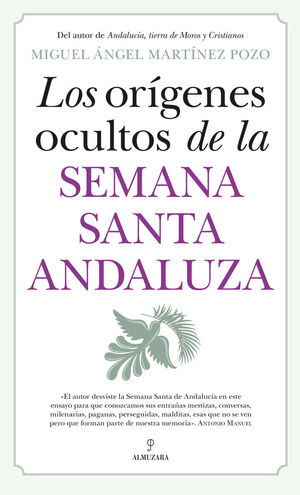 ORIGENES OCULTOS DE LA SEMANA SANTA ANDALUZA