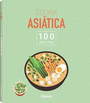COCINA ASIATICA 100 RECETAS