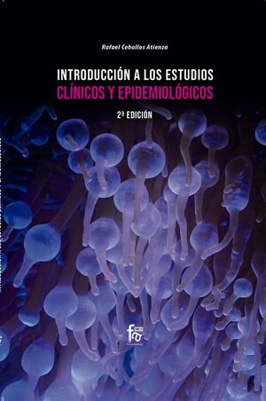 INTRODUCCION A LOS ESTUDIOS CLINICOS Y EPIDEMIOLOGICOS-2 ED