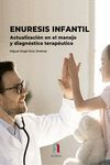 ENURESIS INFANTIL ACTUALIZACION EN EL MANEJO Y DIAGNOSTICO