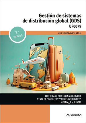 GESTION DE SISTEMAS DE DISTRIBU.GLOBAL (GDS) 2/E UF0079