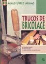 TRUCOS DE BRICOLAGE