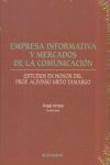 EMPRESA INFORMATICA MERCADOS COMUNICACION: ESTUDIOS EN HONOR DEL