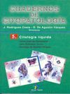 CITOLOGIA LIQUIDA.  CUADERNOS DE CITOPATOLOGIA Nº5