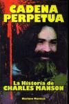 CADENA PERPETUA: HISTORIA DE CHARLES MANSON